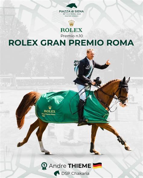 rolex grand prix di roma|Andre Thieme Wins €500,000 Rolex Grand Prix of Rome.